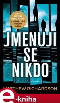 Jmenuji se Nikdo - Matthew Richardson e-kniha