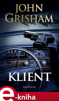 Levně Klient - John Grisham e-kniha