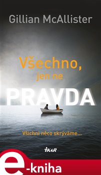 Levně Všechno, jen ne pravda - Gillian McAllister e-kniha