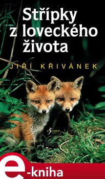 Levně Střípky z loveckého života - Jiří Křivánek e-kniha