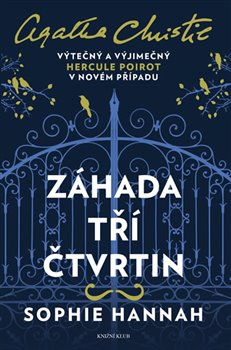 Levně Poirot: Záhada tří čtvrtin. Výtečný a vyjímečný Hercule Poirot v novém připadu - Sophie Hannah