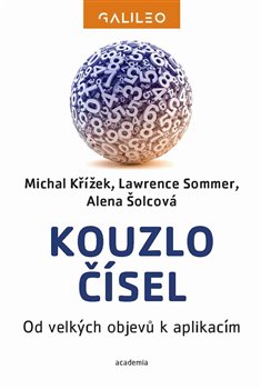 Levně Kouzlo čísel. Od velkých objevů k aplikacím - Lawrence Somer, Michal Křížek, Alena Šolcová