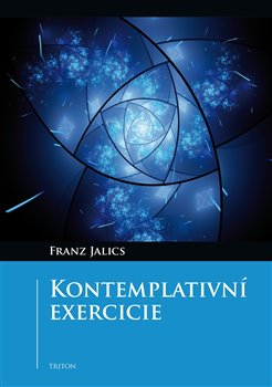 Levně Kontemplativní exercicie - Franz Jelics