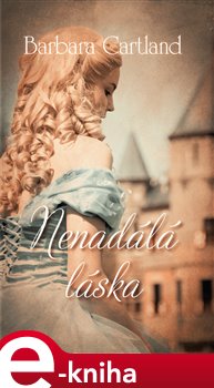Levně Nenadálá láska - Barbara Cartland e-kniha