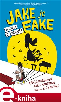 Levně Jake je fake - Craig Robinson, Adam Mansbach e-kniha
