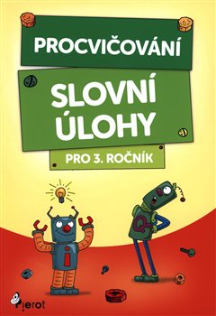 Levně Procvičování - Slovní úlohy pro 3. ročník - Petr Šulc