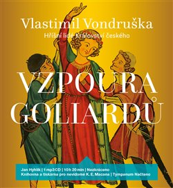 Levně Vzpoura goliardů. Hříšní lidé Království českého, CD - Vlastimil Vondruška