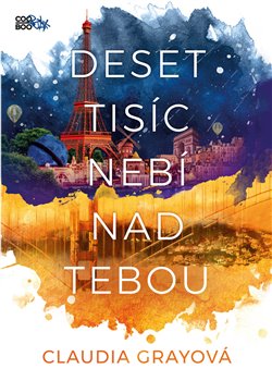 Levně Claudia Grayová: Deset tisíc nebí nad tebou