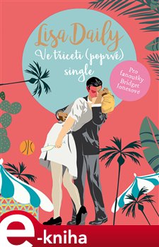 Levně Ve třiceti (poprvé) single - Lisa Daily e-kniha