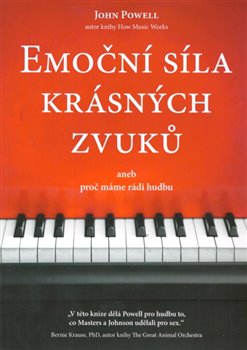 Levně Emoční síla krásných zvuků aneb proč máme rádi hudbu - John Powell