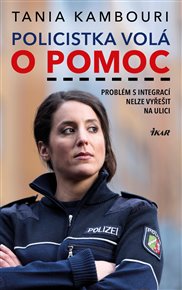 Policistka volá o pomoc: Problém s integrací nelze vyřešit na ulici - Tania Khambouri