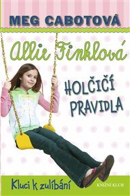 Holčičí pravidla 3: Kluci k zulíbání - Meg Cabotová