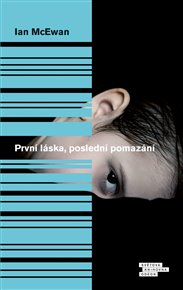 První láska, poslední pomazání - Ian McEwan