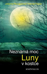 Neznámá moc Luny v kostce - Johanna Paunggerová, Thomas Poppe