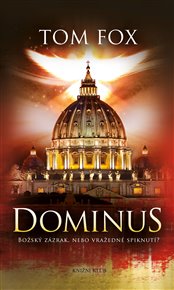 Dominus: Božský zázrak, nebo vražedné spiknutí? - Tom Fox