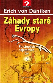 Záhady staré Evropy: Po stopách tajemných čar - Erich von Däniken