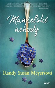 Manželské nehody - Randy Susan Meyersová