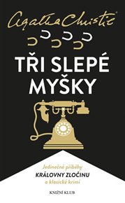 Christie: Tři slepé myšky - Agatha Christie