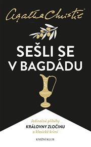 Christie: Sešli se v Bagdádu - Agatha Christie