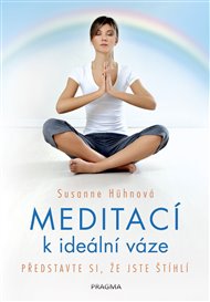 Meditací k ideální váze - Susanne Hühnová