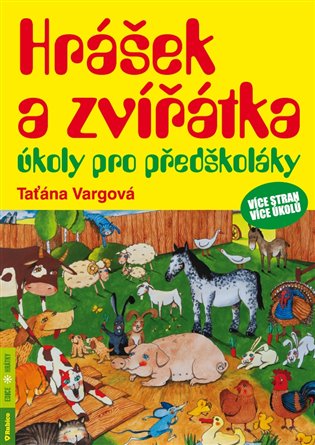 Hrášek a zvířátka – úkoly pro předškoláky - Tatiana Vargová