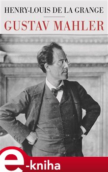 Levně Gustav Mahler - Henry-Louis de La Grange e-kniha
