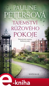 Levně Tajemství růžového pokoje - Pauline Petersová