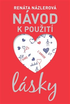 Levně Návod k použití lásky - Renáta Názlerová