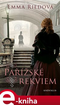Pařížské rekviem - Emma Riedová