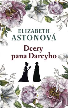 Levně Dcery pana Darcyho - Elizabeth Astonová