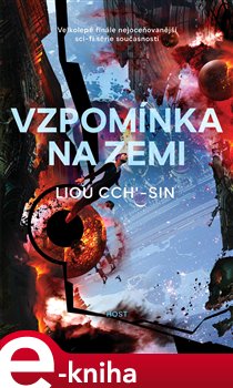 Levně Vzpomínka na Zemi - Liou Cch´-Sin e-kniha