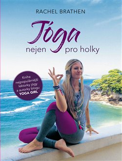 Levně Jóga nejen pro holky - Rachel Brathen