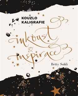 Kouzlo kaligrafie - Inkoust a inspirace koupíte na Kosmas.cz
