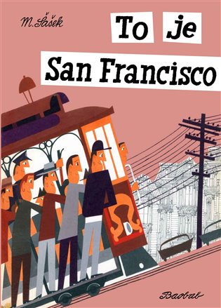 To je San Francisco - Miroslav Šašek