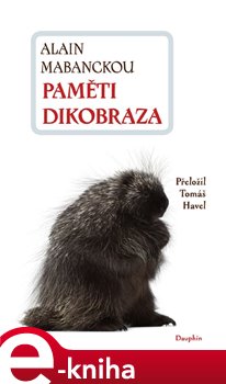 Levně Paměti dikobraza - Alain Mabanckou