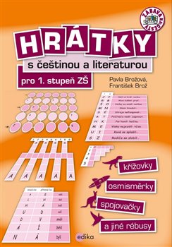 Levně Hrátky s češtinou a literaturou pro 1. stupeň ZŠ. Křížovky, osmisměrky, spojovačky a jiné rébusy - František Brož, Pavla Brožová