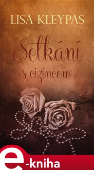 Levně Setkání s cizincem - Lisa Kleypas e-kniha