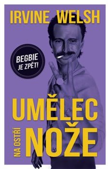 Levně Umělec na ostří nože - Irvine Welsh
