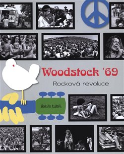 Levně Woodstock ´69. Rocková revoluce - Ernesto Assante