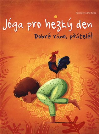 Jóga pro hezký den - Dobré ráno, přátelé! - Lorena V. Pajalunga