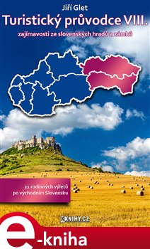 Levně Turistický průvodce VIII.. zajímavosti ze slovenských hradů a zámků - Jiří Glet e-kniha