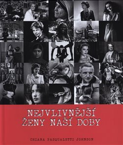 Nejvlivnější ženy naší doby - Chiara Pasqualetti Johnson