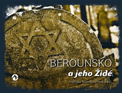 Levně Berounsko a jeho Židé - Jindřiška Rosenbaumová