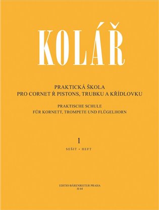 Praktická škola pro cornet a pistons, trubku a křídlovku 1 - Jaroslav Kolář