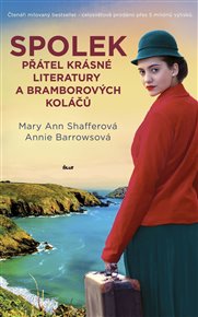 Spolek přátel krásné literatury a bramborových koláčů - Annie Barrowsová, Mary Ann Shafferová
