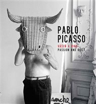 Pablo Picasso, Vášeň a vina -  kol.