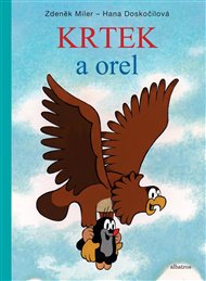 Krtek a orel - Hana Doskočilová, Zdeněk Miler