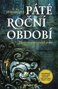 Páté roční období: Zlomená země: svazek první - N. K. Jemisinová