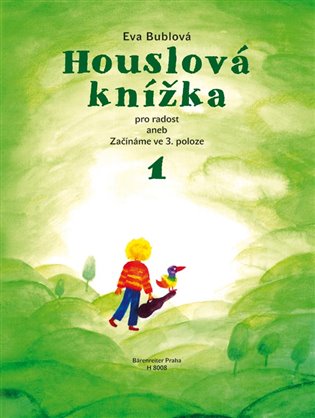 Houslová knížka pro radost 1 - Eva Bublová