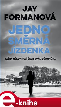Levně Jednosměrná jízdenka - Jay Formanová